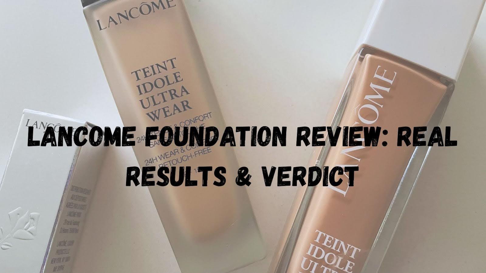 Lancome Foundation Review